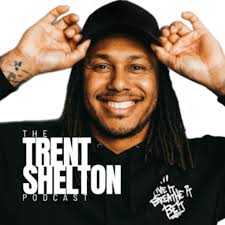 Empowering Change: Trent Shelton’s Journey to Authenticity