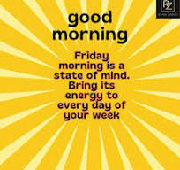 Embrace Your Friday Morning with Inspiring Quotes for a Positive Start